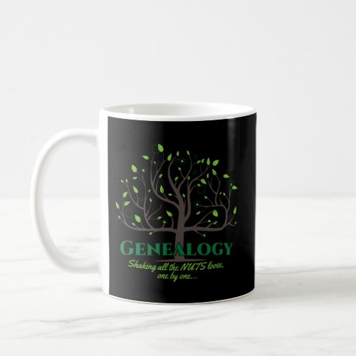 Genealogy For The Genealogist Family Tree Nuts Coffee Mug