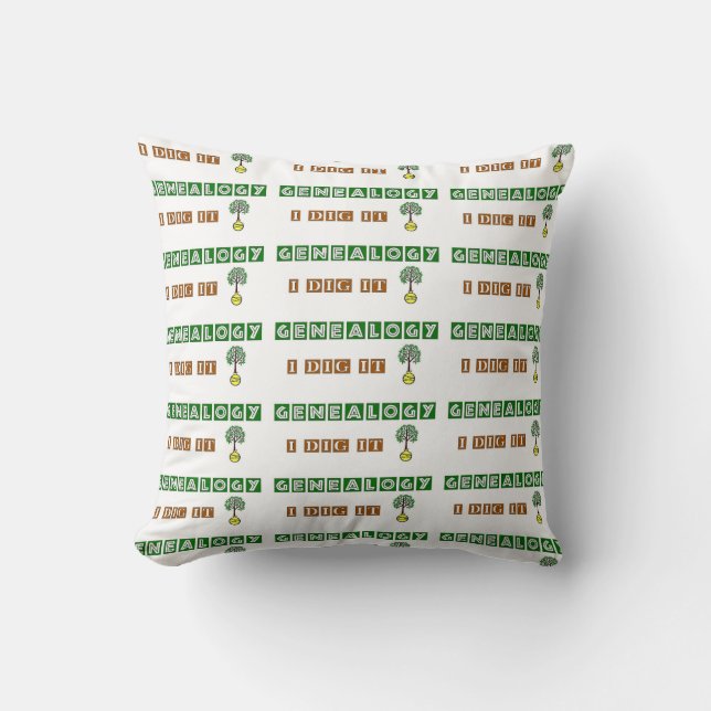 GENEALOGY I Dig It Throw Pillow (Front)