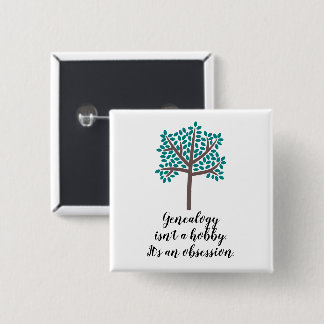 Genealogy Isn't A Hobby Button