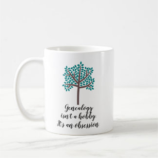 Genealogy Isn't A Hobby Coffee Mug