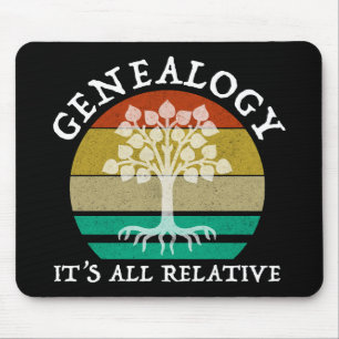 Genealogy - It's All Relative Mouse Pad