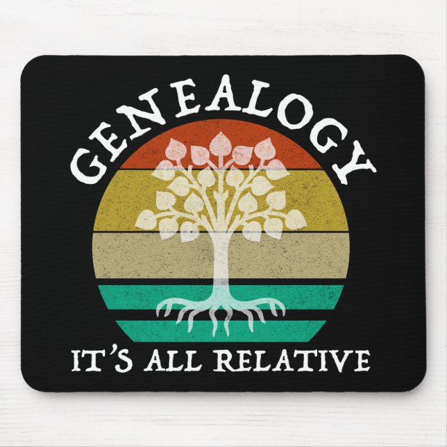 Genealogy - It's All Relative Mouse Pad (Front)