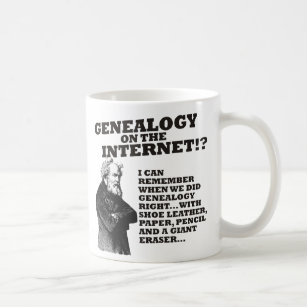 Genealogy On The Internet? Coffee Mug
