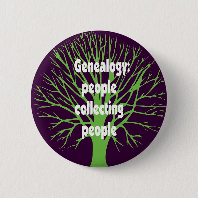 Genealogy: People Collecting People Button (Front)