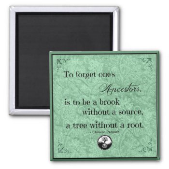Genealogy Quote To Forget One's Ancestors Magnet by MagnoliaVintage at Zazzle