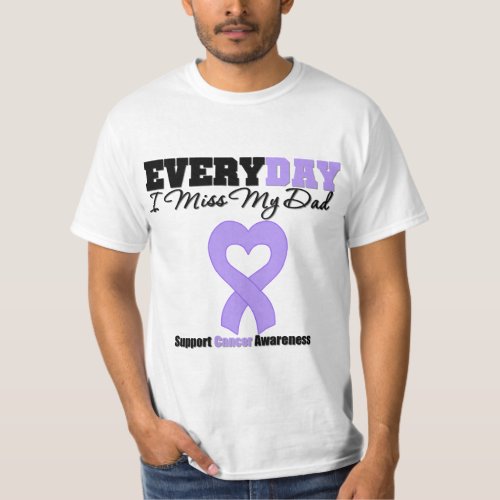 General Cancer Every Day I Miss My Dad T_Shirt