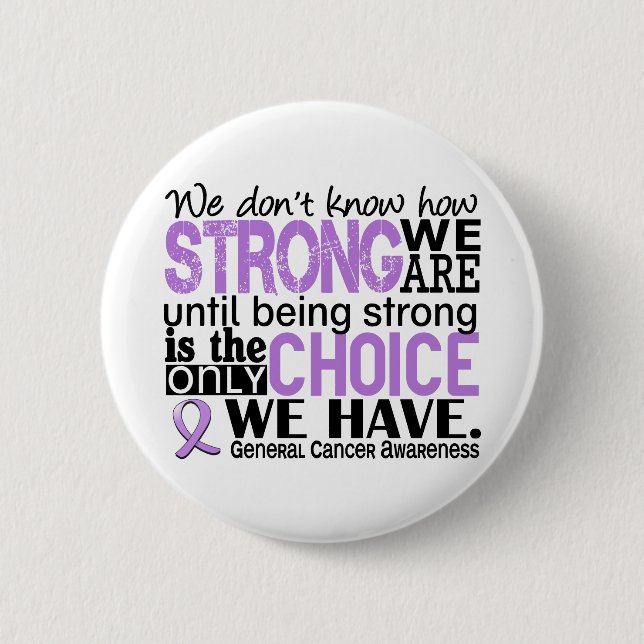 General Cancer How Strong We Are Button (Front)