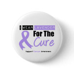 General Cancer I Wear Lavender For The Cure Pinback Button