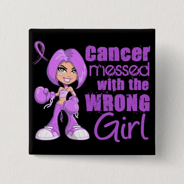 General Cancer Messed With Wrong Girl Pinback Button (Front)