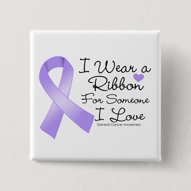 General Cancer Ribbon Someone I Love Button (Front)
