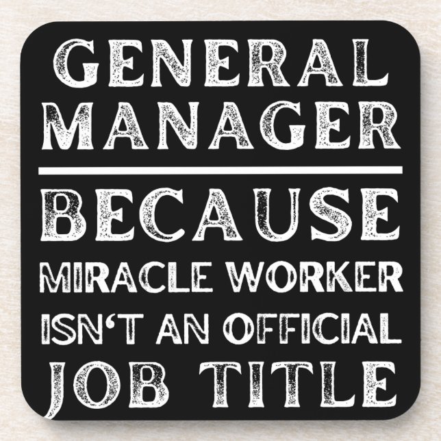 General Manager Because Miracle Worker Isn't An Of Beverage Coaster (Front)
