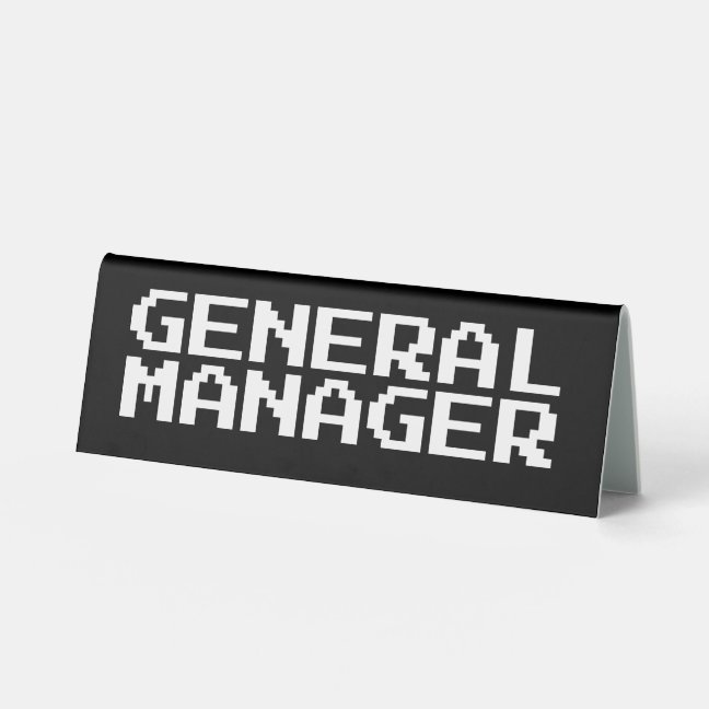 GENERAL MANAGER Black White Retro Pixel Typography Table Tent