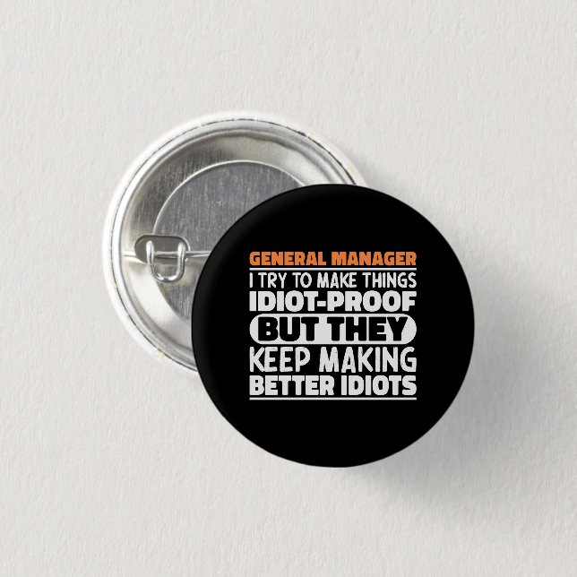 General Manager I Try To Make Things Funny Sayings Button (Front & Back)