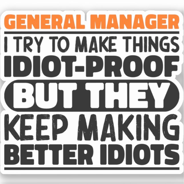 General Manager I Try To Make Things Funny Sayings Sticker (Front)