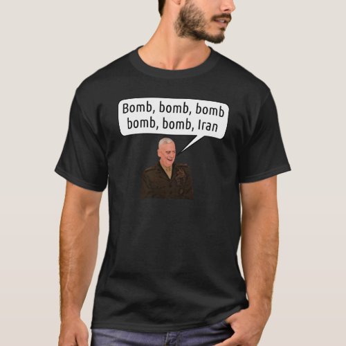 General Mattis Sings Bomb Iran _ Mens T_Shirt