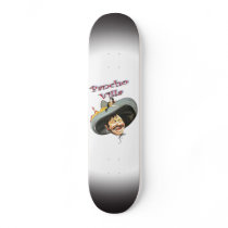 General Pancho Villa Mexican Hero Skateboard Deck