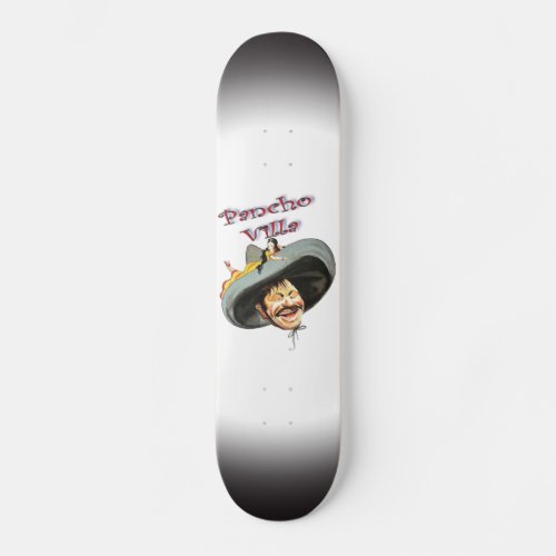 General Pancho Villa Mexican Hero Skateboard Deck