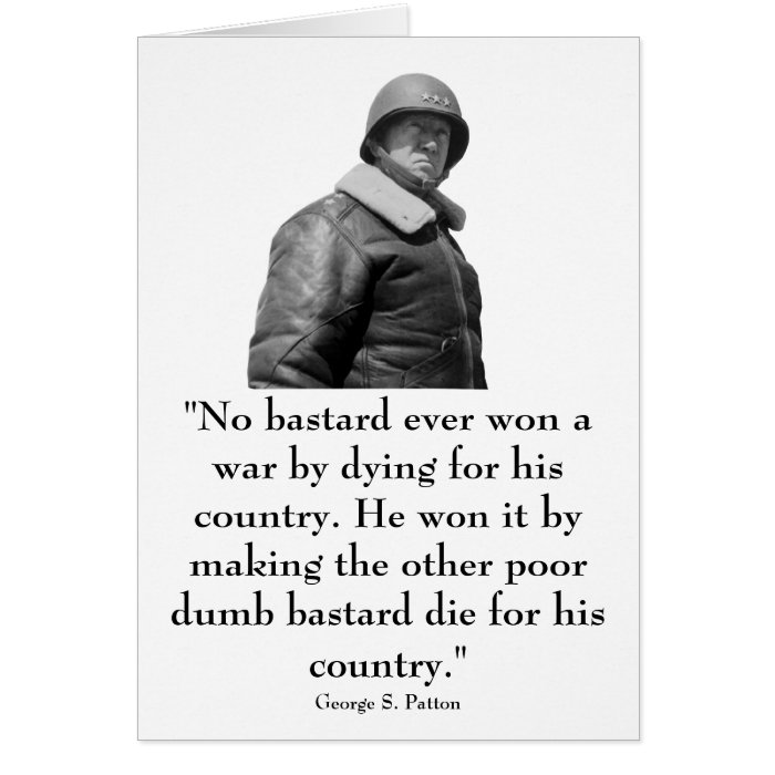 General Patton and quote Greeting Card