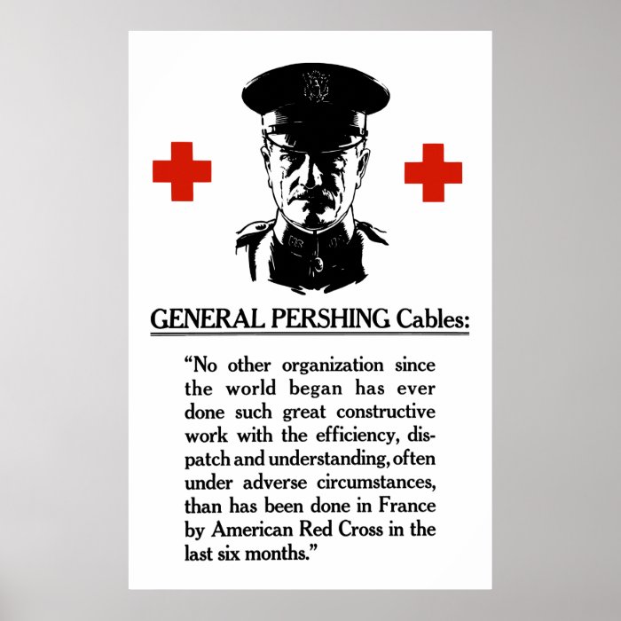 General Pershing Cables    Red Cross Posters