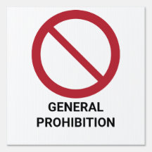 General Prohibition, Prohibition Sign