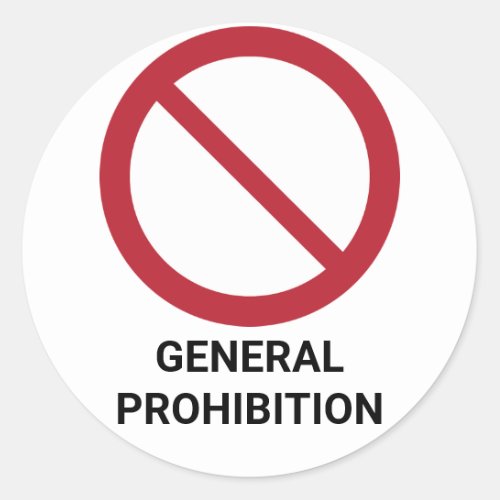 General Prohibition Prohibition Sign Classic Round Sticker