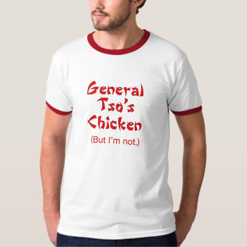 General Tsos Chicken t_shirt