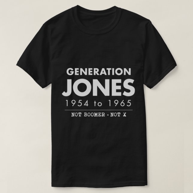 Generation Jones   T-Shirt (Design Front)