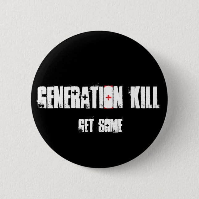 Generation_kill_hbo, Get Some Pinback Button (Front)