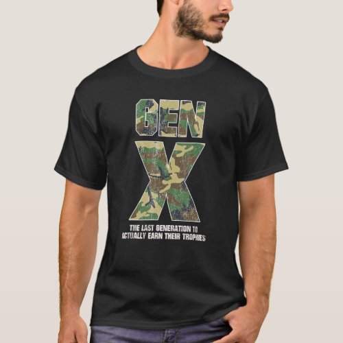 Generation X Camo   No Participation Trophies   T_Shirt