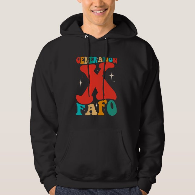 Generation X Funny FAFO 60s 70s Gen-Xers Sarcastic Hoodie (Front)