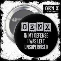 Generation X Gen X In My Defense Left Unsupervised