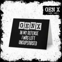 Generation X Gen X In My Defense Left Unsupervised