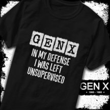 Generation X Gen X In My Defense Left Unsupervised