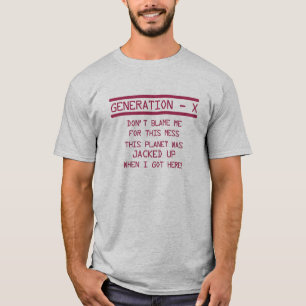Generation X Humor T-Shirt