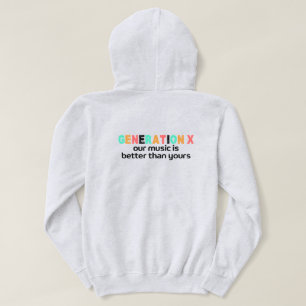 Generation X—Our Music is Better Hoodie