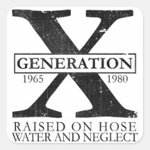 Generation X - Raised on hose water and neglect