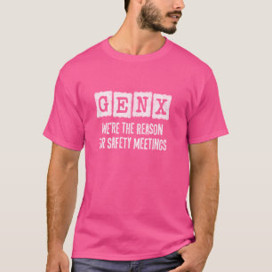 Generation X - The Reason For Safety Meetings - Fu T-Shirt