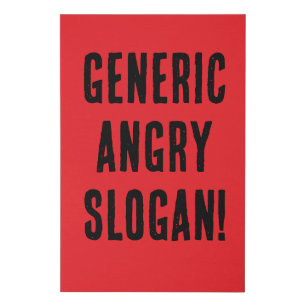 Generic Angry Slogan! Custom Faux Canvas Print
