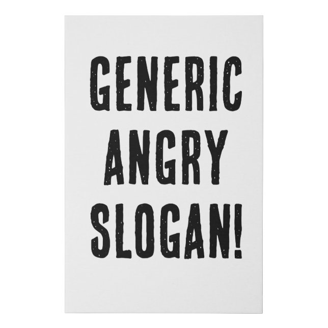 Generic angry slogan! faux canvas print (Front)