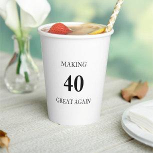 Generic Making 40 Great Again Birthday Party Paper Cups