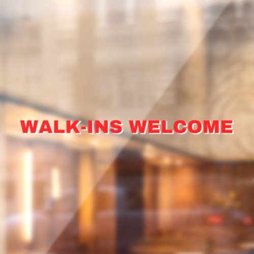 Generic Walk_Ins Welcome Red White Window Cling