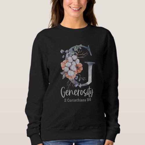 Generosity _ Christian Faith Floral Monogram Sweatshirt