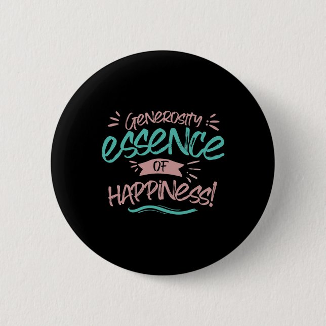 Generosity Essence Of Happiness Sticker  Button (Front)