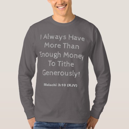 Generous Tithing _ Quote _ Grey on Smoke Grey T_Shirt