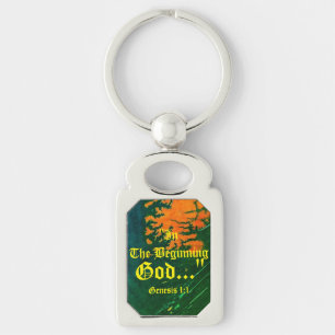 Genesis 1:1 In the beginning God..."Bible truth K Keychain