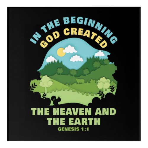 Genesis 11 In The Beginning GOD Created â Faith Acrylic Print