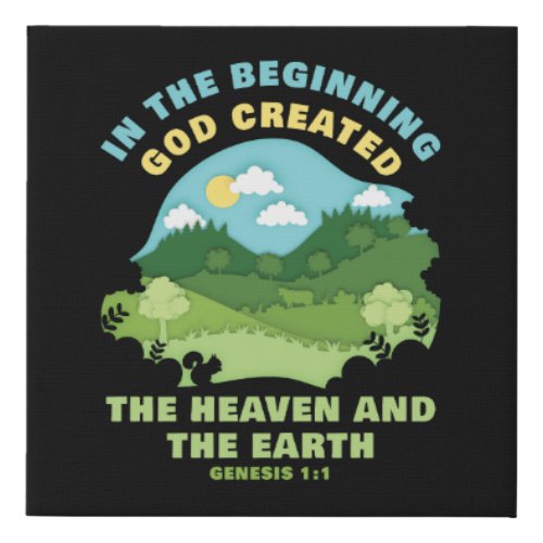 Genesis 11 In The Beginning GOD Created â Faith Faux Canvas Print