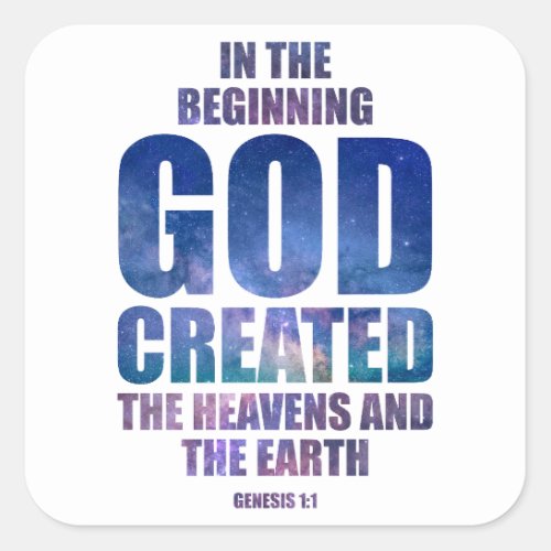 Genesis 11 In The Beginning GOD Created Universe Square Sticker