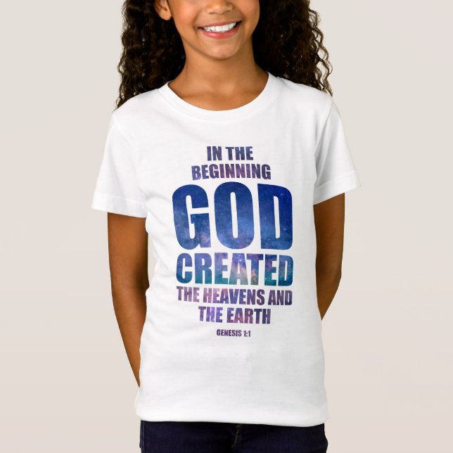 Genesis 1:1 In The Beginning GOD Created Universe T-Shirt (Front)