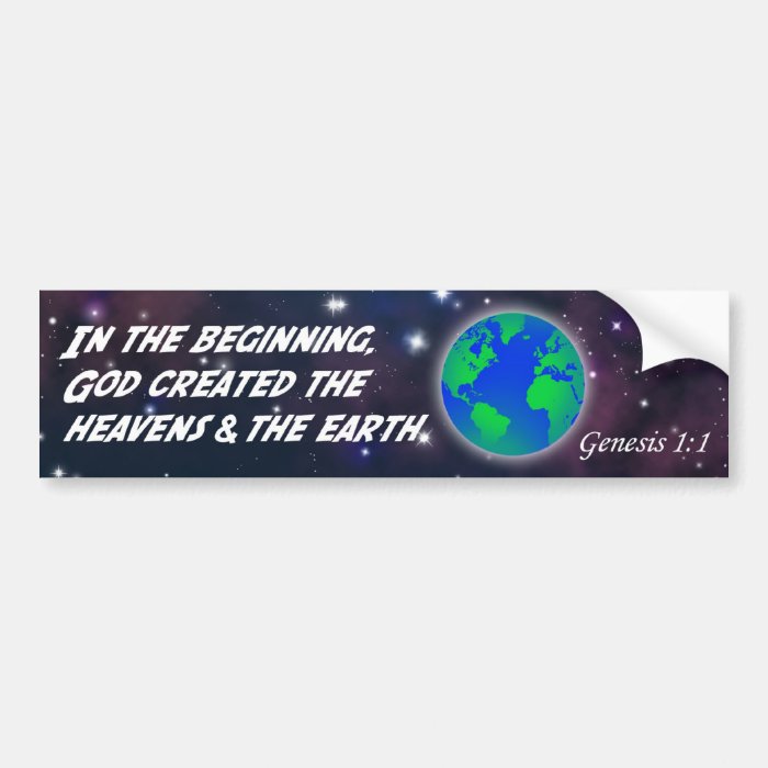 Genesis 11 In the beginning God   Earth Creation Bumper Sticker